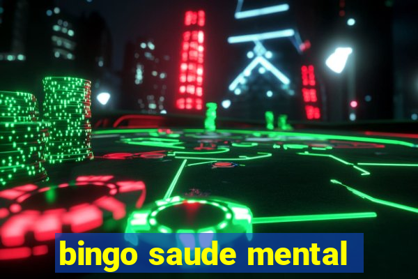 bingo saude mental